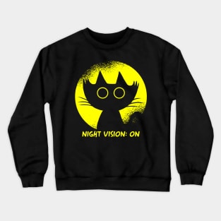 funny cat – Darkness the cat -  Night vision: on Crewneck Sweatshirt